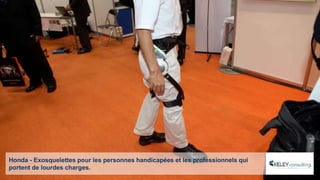 Honda - Exosquelettes pour les personnes handicapées et les professionnels qui
portent de lourdes charges.
 