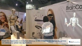 Brain Co - Apprendre à un capteur placé sur la tête à traduire les signaux du cerveau
en ordres pour piloter des applications.
 