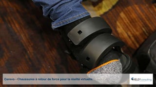 Cerevo - Chaussures à retour de force pour la réalité virtuelle.
 