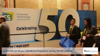 Le CES fête ses 50 ans ! 230 000 m2 d’exposition, environ 180 000 visiteurs.
 