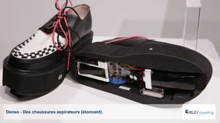 Denso - Des chaussures aspirateurs (étonnant).
 