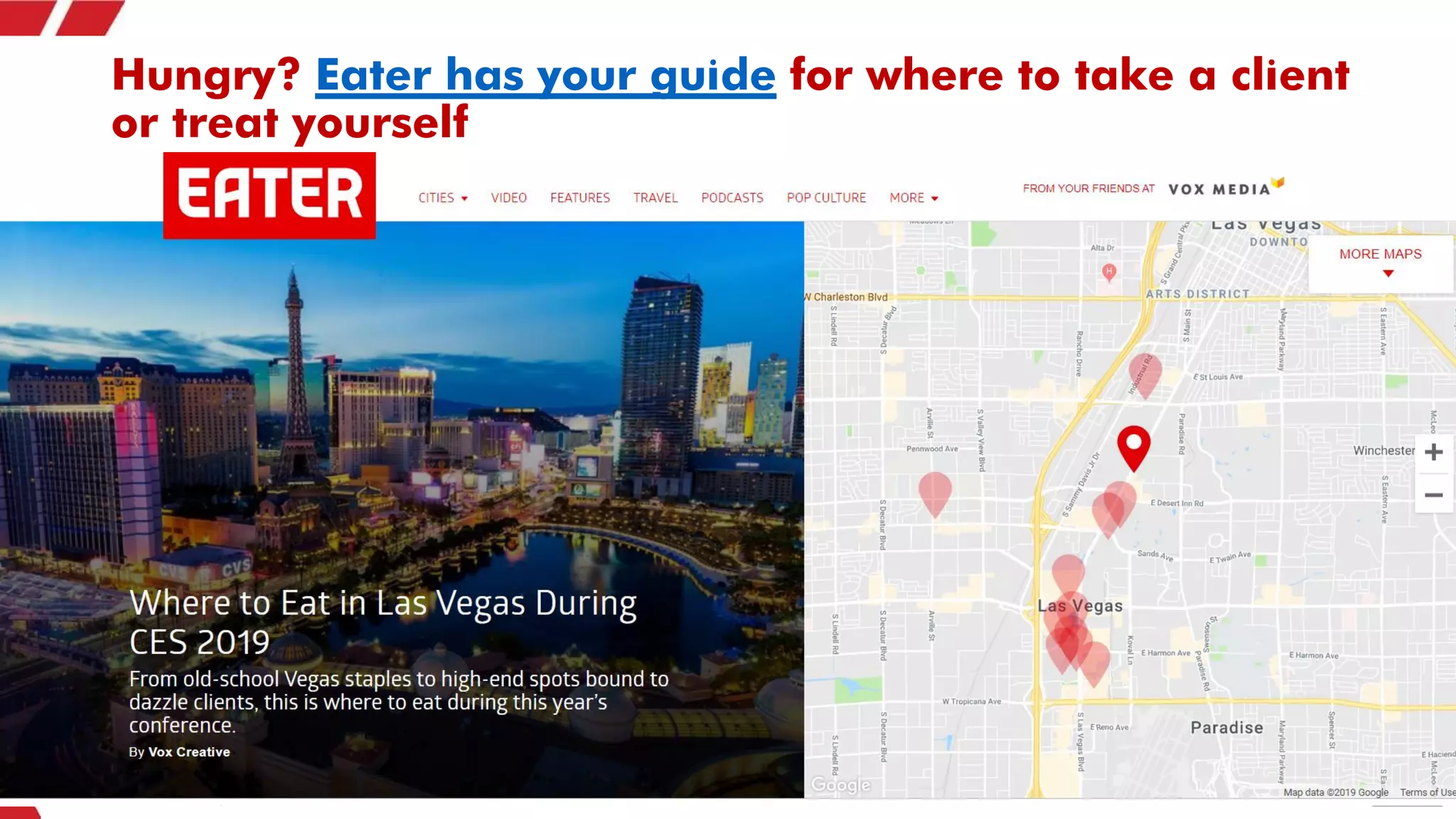 Hungry? Eater has your guide for where to take a client
or treat yourself
 