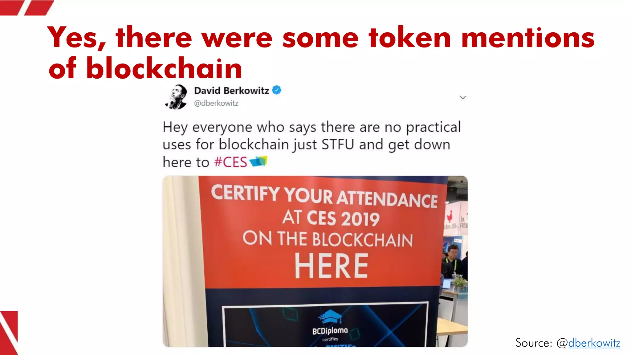 Yes, there were some token mentions
of blockchain
Source: @dberkowitz
 