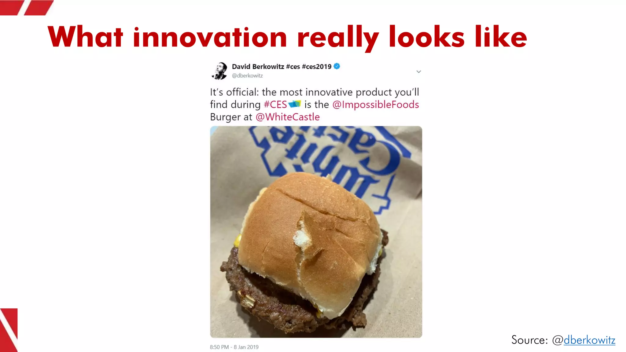 What innovation really looks like
Source: @dberkowitz
 