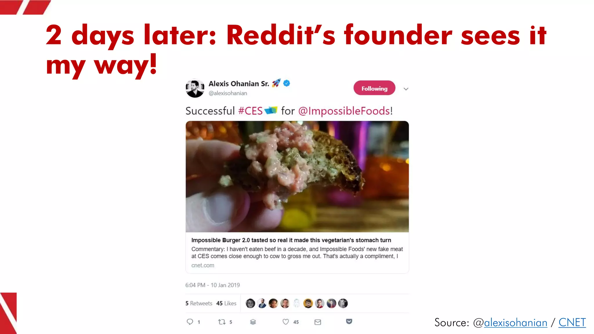 2 days later: Reddit’s founder sees it
my way!
Source: @alexisohanian / CNET
 