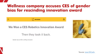 Wellness company accuses CES of gender
bias for rescinding innovation award
Source: Lora DiCarlo
 