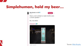 Simplehuman, hold my beer…
Source: Mike Murphy
 