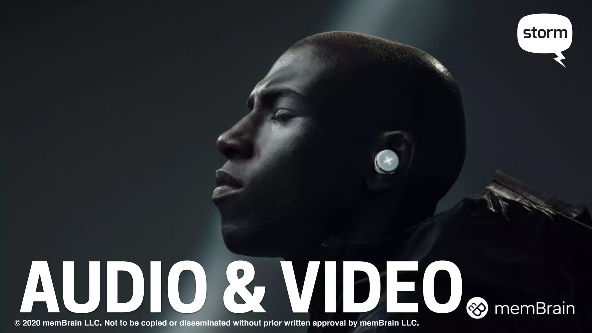 AUDIO & VIDEO30© 2020 memBrain LLC. Not to be copied or disseminated without prior written approval by memBrain LLC.
 