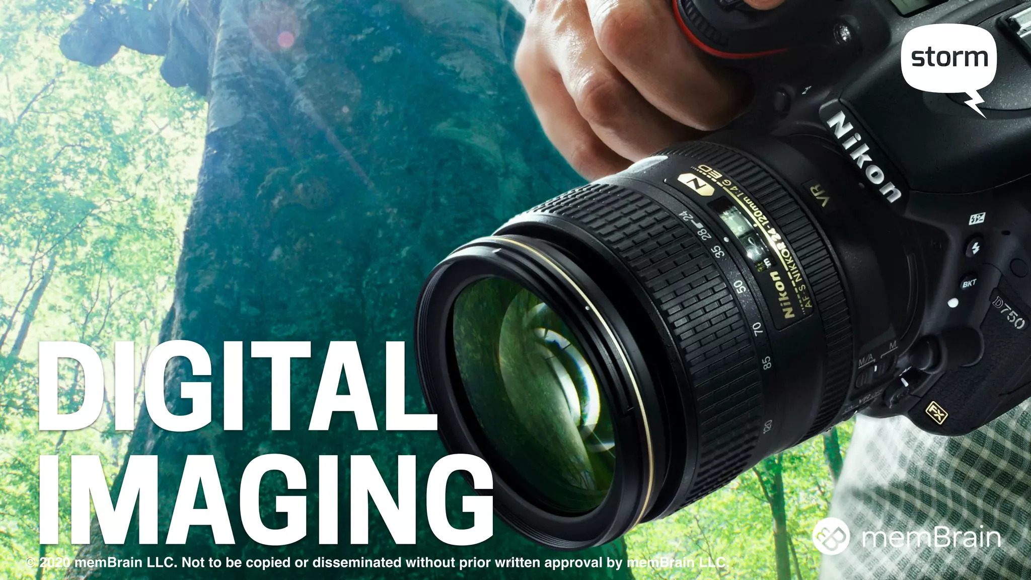 DIGITAL
IMAGING67© 2020 memBrain LLC. Not to be copied or disseminated without prior written approval by memBrain LLC.
 