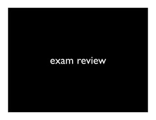 exam review
 