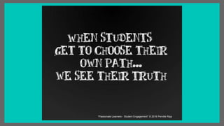 “Passionate Learners - Student Engagement” © 2016 Pernille Ripp
 