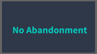 No Abandonment
 