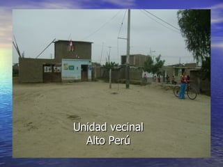 Unidad vecinal Alto Perú 
