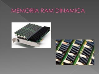MEMORIA RAM DINAMICA