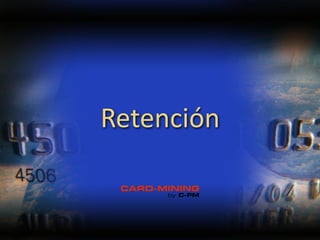 Retención
 