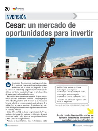 20
Cesar es un departamento muy importante des-
de el punto de vista agrícola, pecuario y minero,
beneficiado por su ubica...