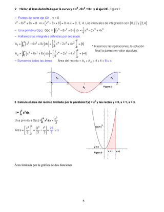 3 Calcula el área del recinto limitado por la parábola f(x) = x2 y las rectas y = 0, x = 1, x = 3.
Área limitada por la gráfica de dos funciones
6