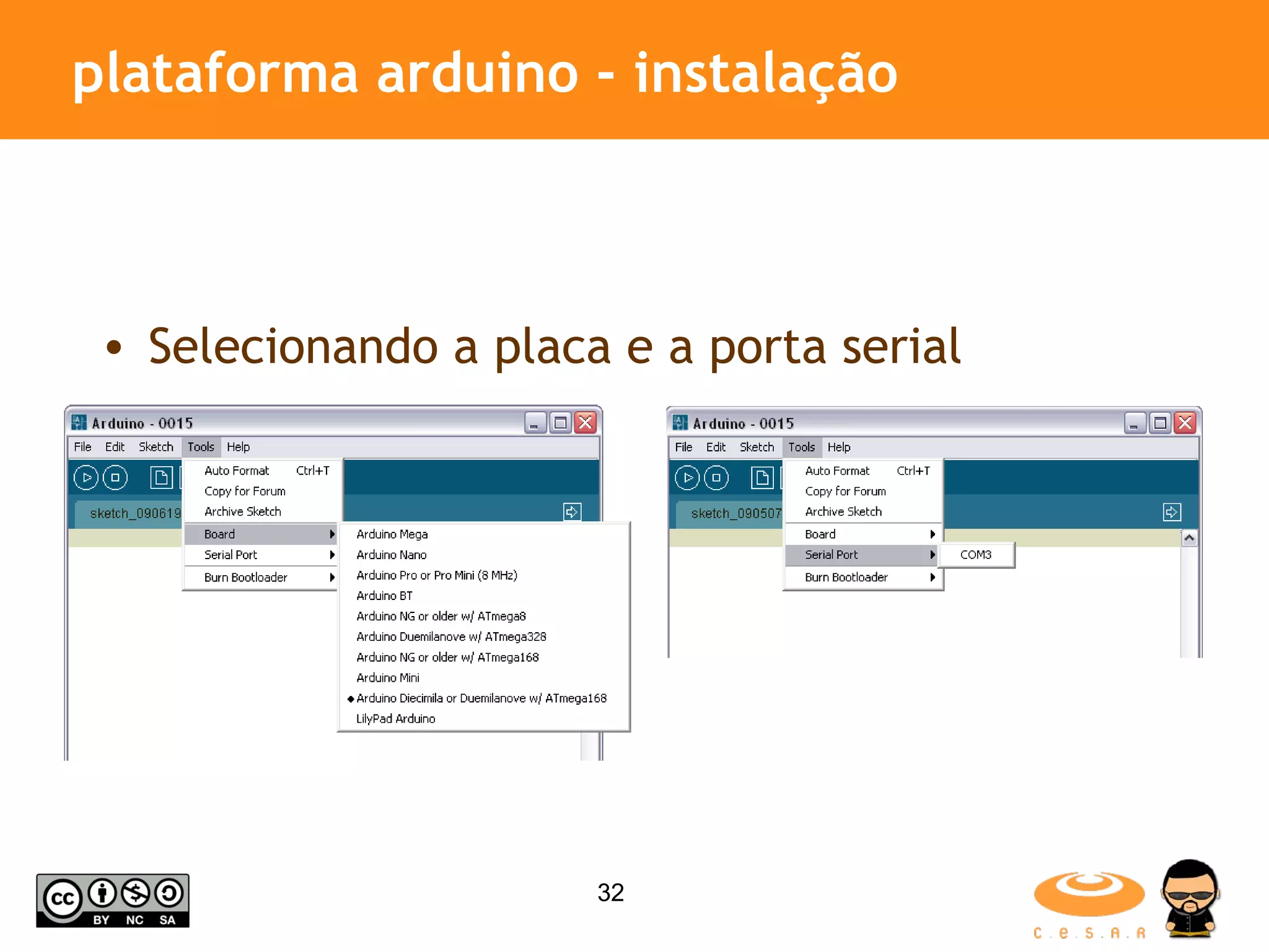 plataforma arduino - instalação Selecionando a placa e a porta serial 