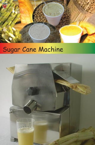 Sugar Cane Machine
 