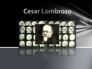Cesar lombroso