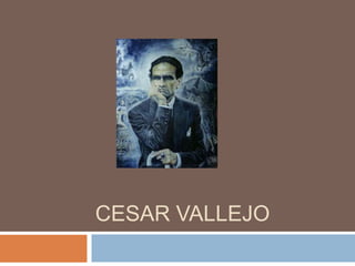 Cesar Vallejo  