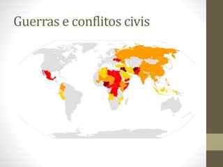 Guerras e conflitos civis
 