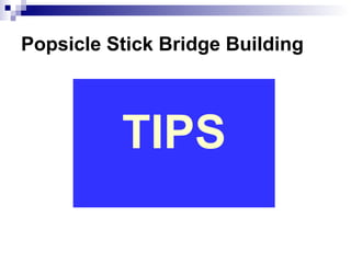 Popsicle Stick Bridge Building TIPS 