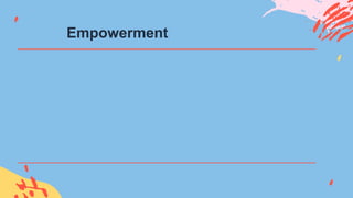 Empowerment
 