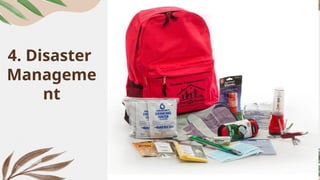 4. Disaster
Manageme
nt
 