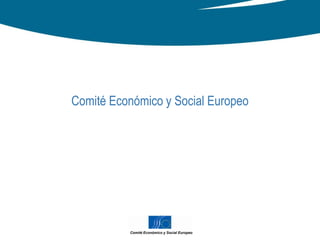 Comité Económico y Social Europeo

Comité Económico y Social Europeo
Comité Económico y Social Europeo

 