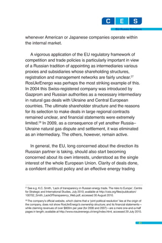 EU-Russia Relations


common strategy in 1999 with a ‘medium-term strategy
towards the EU’. The document highlighted the K...