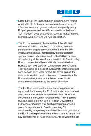EU-Russia Relations


frequent and often go unpunished. Although Medvedev
highlights the need to modernise Russia and dive...