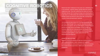 COGNITIVE ROBOTICS Robots have been multiplying for many years now, undertaking roles
in car production, undersea welding,...
