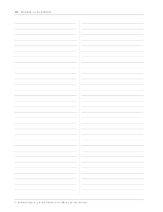 104   HONRAR OS CONVÊNIOS




O E VA N G E L H O E A V I D A P R O D U T I VA M A N U A L D O A L U N O
 