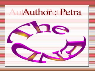 The END Author : Petra  