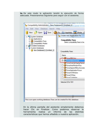 te. De este modo la aplicación tendrá la ejecución de forma
adecuada. Presionaremos Siguiente para seguir con el asistente.




   En la última pantalla del asistente simplemente debemos
   hacer Clic en Finalizar. Como podemos observar la
   herramienta realiza un informe         de    las distintas
   características que hemos añadido a nuestra aplicación.
 