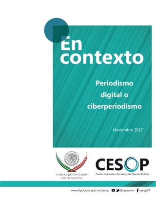 Periodismo
digital o
ciberperiodismo
Noviembre 2017
 