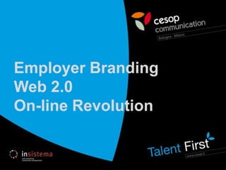 Employer Branding Web 2.0 On-line Revolution 