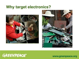 Why target electronics? 