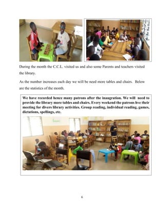 6
During the month the C.C.L. visited us and also some Parents and teachers visited
the library.
As the number increases e...
