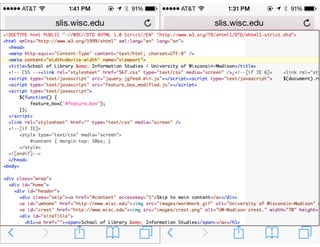 VIEWPORT META  
TAG
• Magic! Sort of
• Tells browser to adjust to
size of device
<meta name="viewport"
content="width=device width”
/>
 