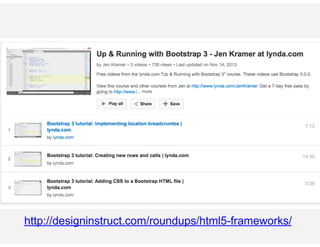 http://designinstruct.com/roundups/html5-frameworks/
 