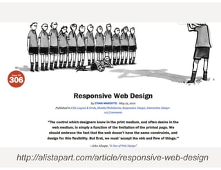http://alistapart.com/article/responsive-web-design
 