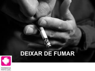 DEIXAR DE FUMAR 