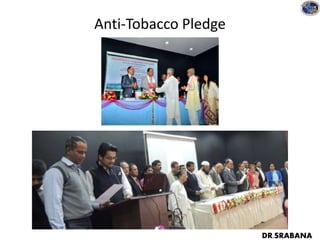 Anti-Tobacco Pledge
DR.SRABANA
 