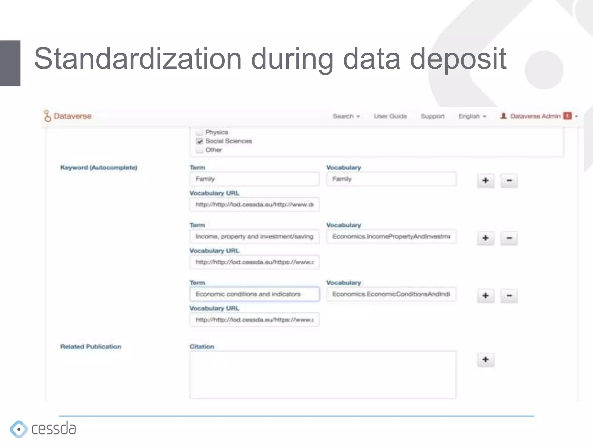 Standardization during data deposit
 