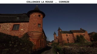 COLLONGES LA ROUGE … CORREZE
 