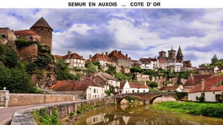 SEMUR EN AUXOIS … COTE D’ OR
 