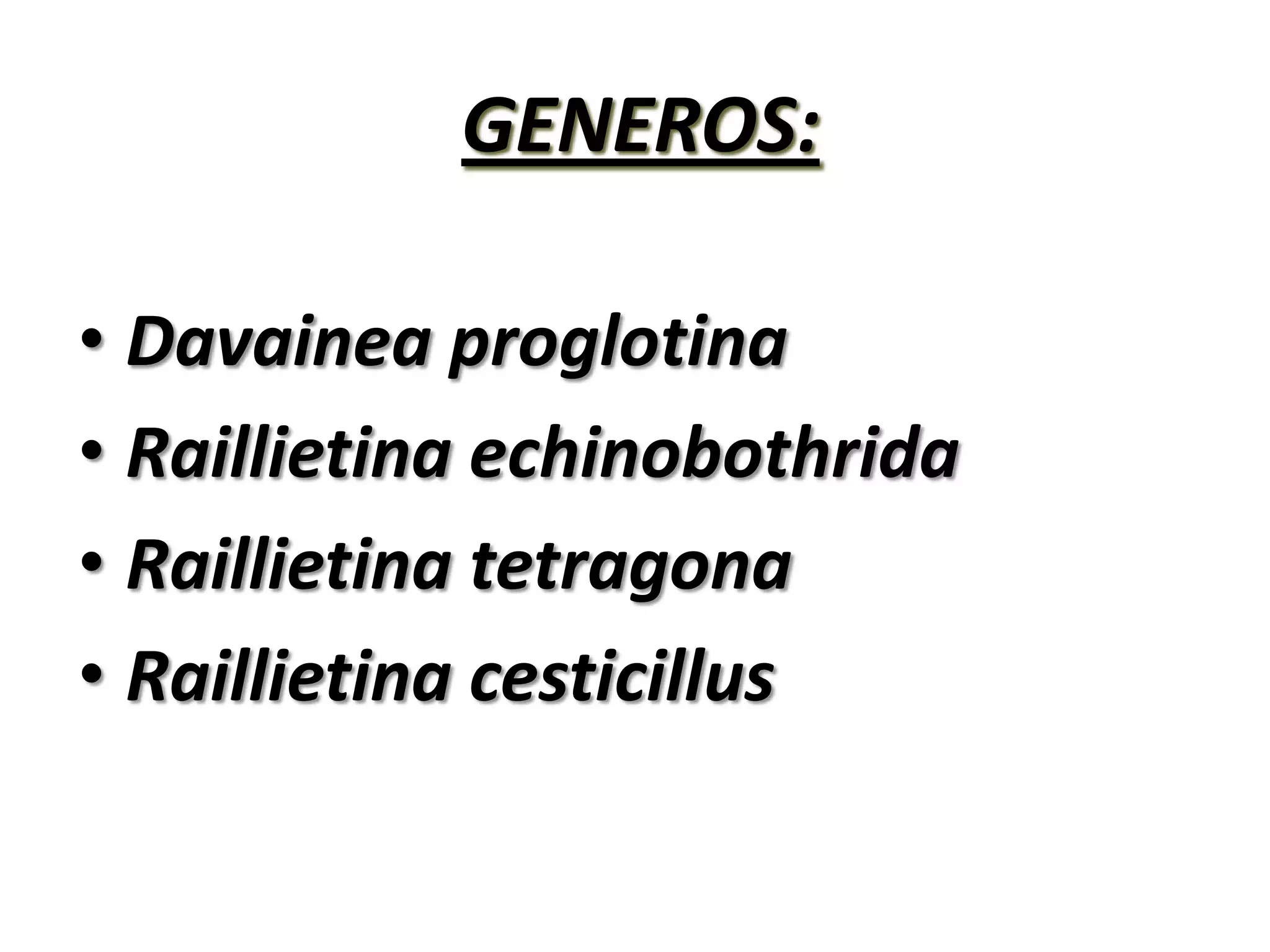Dipylidium caninumLongitudes 60 cms x 2-4 mm.Armada (scolex cónica con 4 a 7 filas de ganchos)Huevos típicosÚtero con capsulas ovigeras incluyendo de 3 a 5 h.