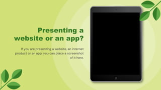 Presenting a
website or an app?
If you are presenting a website, an internet
product or an app, you can place a screenshot
of it here.
 